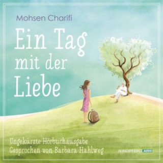 Audio Ein Tag mit der Liebe - Hörbuch Mohsen Charifi
