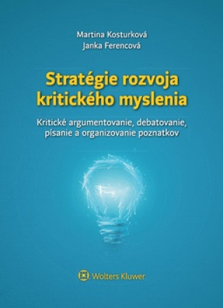 Könyv Stratégie rozvoja kritického myslenia Martina Kosturková