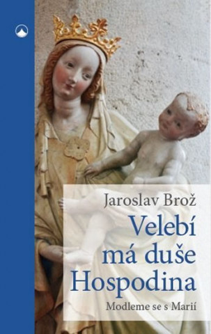 Kniha Velebí má duše Hospodina Jaroslav Brož