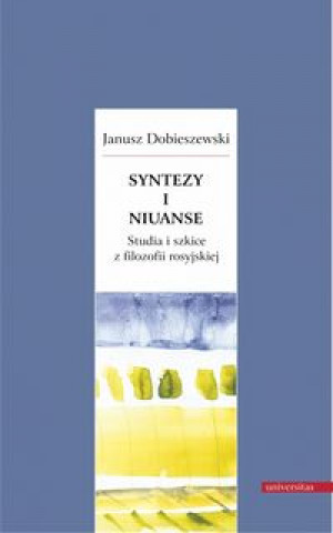 Könyv Syntezy i niuanse Dobieszewski Janusz