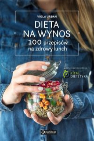 Könyv Dieta na wynos / 100 pomysłów na zdrowy lunch Urban Viola