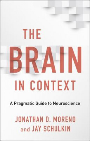 Книга Brain in Context Jonathan D. Moreno
