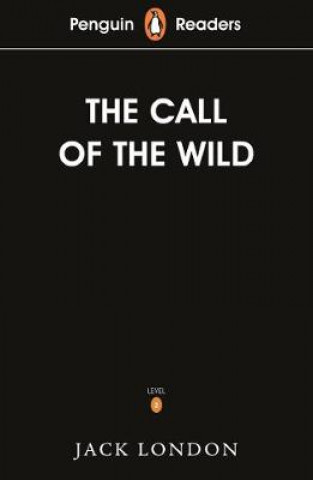 Książka Penguin Readers Level 2: The Call of the Wild (ELT Graded Reader) Jack London