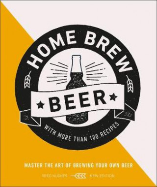 Книга Home Brew Beer Greg Hughes