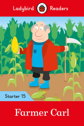 Kniha Ladybird Readers Level 15 - Farmer Carl (ELT Graded Reader) 