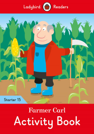 Kniha Farmer Carl Activity Book - Ladybird Readers Starter Level 15 Ladybird