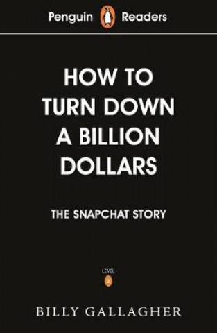 Könyv Penguin Readers Level 2: How to Turn Down a Billion Dollars (ELT Graded Reader) Billy Gallagher