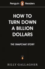 Kniha Penguin Readers Level 2: How to Turn Down a Billion Dollars (ELT Graded Reader) Billy Gallagher