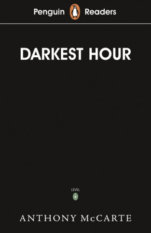 Könyv Penguin Readers Level 6: Darkest Hour (ELT Graded Reader) Anthony McCarten