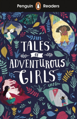 Książka Penguin Readers Level 1: Tales of Adventurous Girls (ELT Graded Reader) 