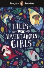 Kniha Penguin Readers Level 1: Tales of Adventurous Girls (ELT Graded Reader) 