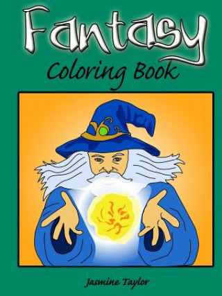 Knjiga Fantasy Coloring Book Jasmine Taylor