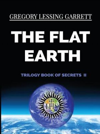 Książka Flat Earth Trilogy Book of Secrets II Gregory Lessing Garrett