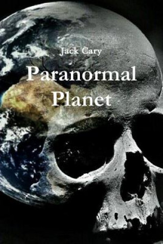 Kniha Paranormal Planet Jack Cary