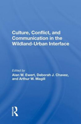 Kniha Culture, Conflict, and Communication in the Wildland-Urban Interface EWERT