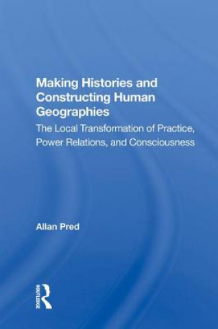 Livro Making Histories And Constructing Human Geographies PRED