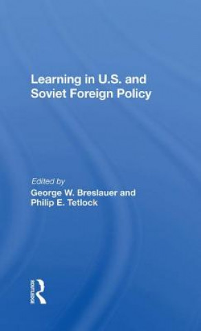 Książka Learning In U.s. And Soviet Foreign Policy BRESLAUER