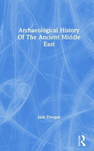 Kniha Archaeological History Of The Ancient Middle East FINEGAN