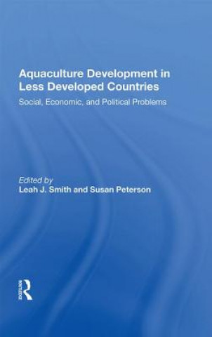 Knjiga Aquaculture Development In Less Developed Countries SMITH