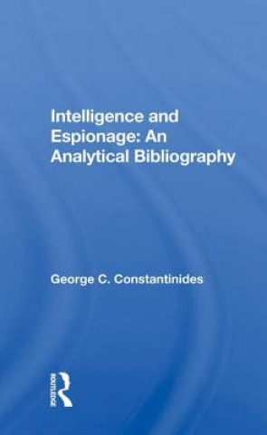 Carte Intelligence and Espionage: An Analytical Bibliography CONSTANTINIDES