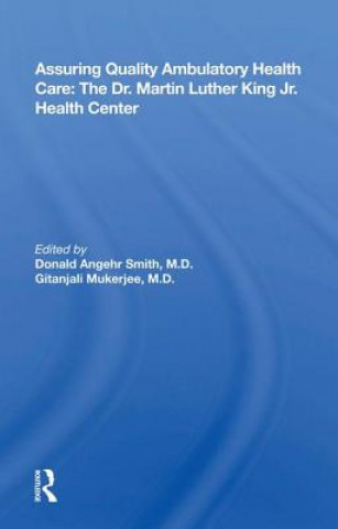 Carte Assuring Quality Ambulatory Health Care: The Dr. Martin Luther King Jr. Health Center SMITH