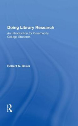 Kniha Doing Library Research BAKER