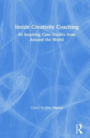 Βιβλίο Inside Creativity Coaching Eric Maisel