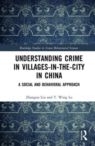 Kniha Understanding Crime in Villages-in-the-City in China Liu