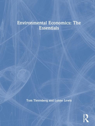 Könyv Environmental Economics: The Essentials Tietenberg