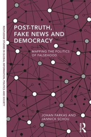 Könyv Post-Truth, Fake News and Democracy Farkas