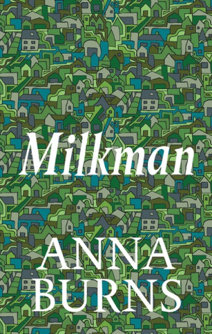 Kniha Milkman Anna Burns