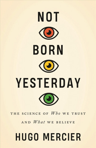 Kniha Not Born Yesterday Hugo Mercier
