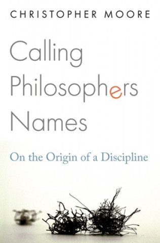 Kniha Calling Philosophers Names Christopher Moore