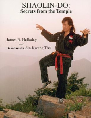 Knjiga Shaolin-Do: Secrets from the Temple James Halladay