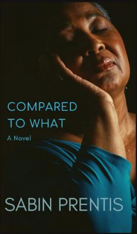 Книга Compared to What Sabin Prentis