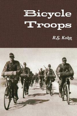 Könyv Bicycle Troops R.S. Kohn