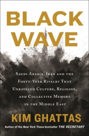 Kniha Black Wave Kim Ghattas
