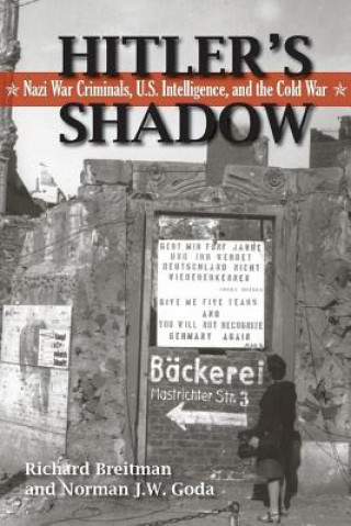 Könyv Hitler's Shadow: Nazi War Criminals, U.S. Intelligence, and the Cold War Richard Breitman