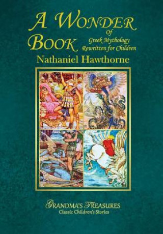 Carte WONDER BOOK OF GREEK MYTHOLOGY GRANDMA'S TREASURES