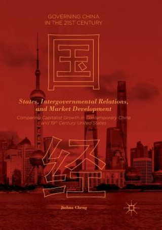 Kniha States, Intergovernmental Relations, and Market Development Jinhua Cheng