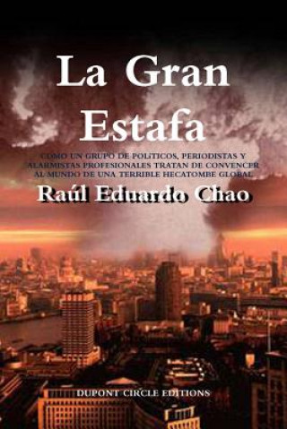 Kniha La Gran Estafa Raul Eduardo Chao