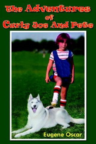 Knjiga Adventures of Curly Joe And Pete Eugene Oscar