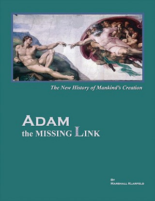Knjiga ADAM the Missing Link Marshall Klarfeld