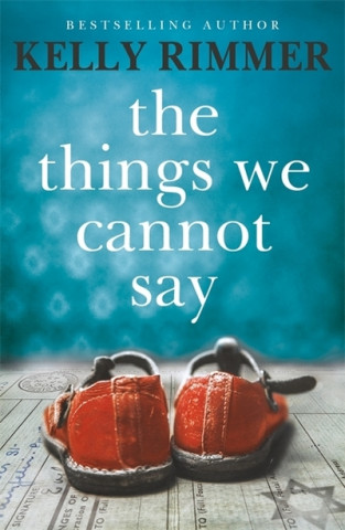Carte Things We Cannot Say Kelly Rimmer