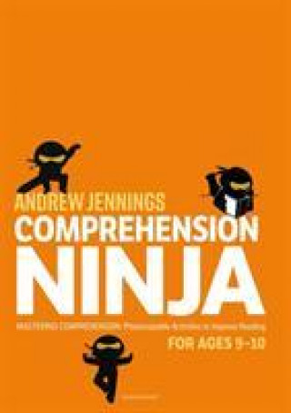 Könyv Comprehension Ninja for Ages 9-10: Non-Fiction JENNINGS ANDREW