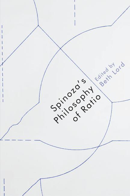 Könyv Spinoza'S Philosophy of Ratio Beth Lord