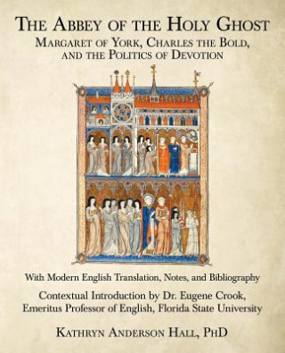 Knjiga Abbey of the Holy Ghost Hall PhD Kathryn Anderson Hall PhD