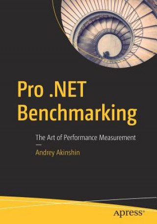 Könyv Pro .NET Benchmarking Andrey Akinshin