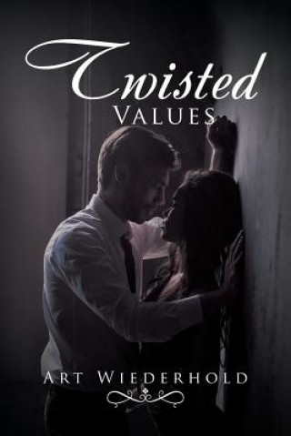 Knjiga Twisted Values Wiederhold Art Wiederhold
