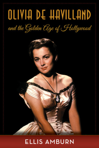 Carte Olivia de Havilland and the Golden Age of Hollywood 